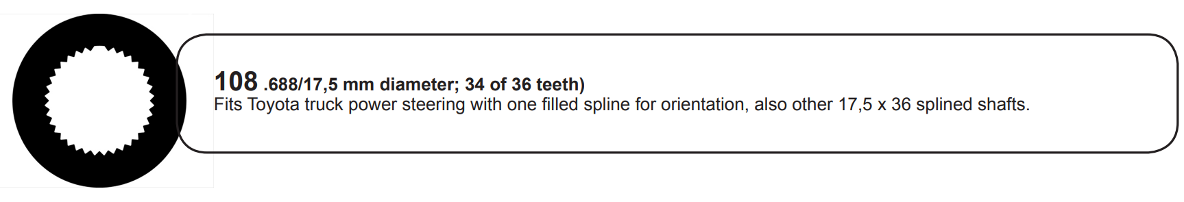 Woodward spline 108 technical reference .688 inch 17.5 mm diameter 34 of 36 teeth Toyota truck